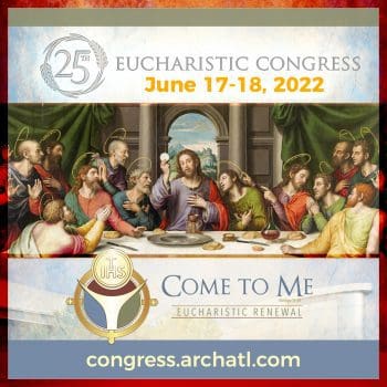 Eucharistic Congress June 17-18, 2022