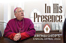 In His Presence | Archbishop's Annual Appeal 2024 | the background is Archbishop Hartmayer kneeling in a church pew praying.