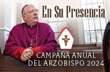 En Su Presencia | Campaña Anual Del Arzobispo 2024