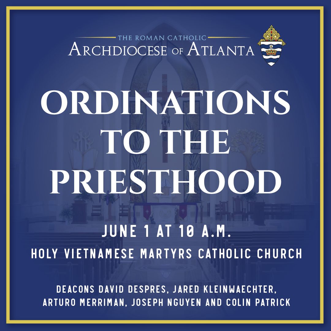 Ordinations To the Priesthood June 1 at 10am