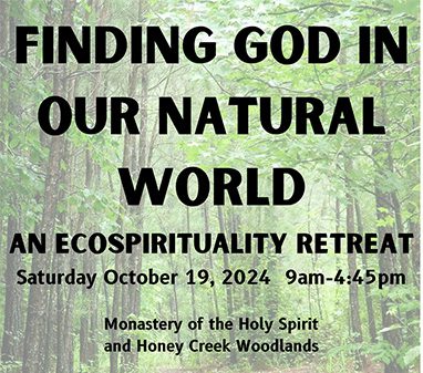 Finding God in our natural world: An ecospirituality retreat