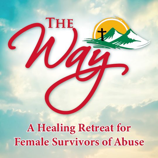 The Way: A Healing Retreat for Female Survivors of Abuse