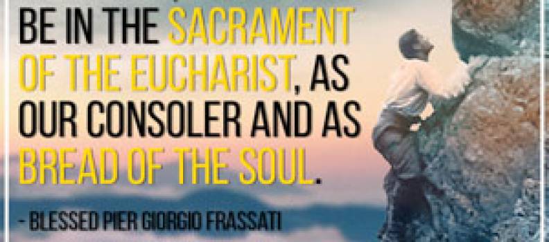 Quote from Bl. Pier Giorgio Frassati